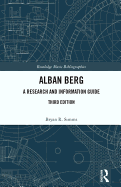 Alban Berg: A Research and Information Guide