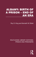 Albany: Birth of a Prison - End of an Era