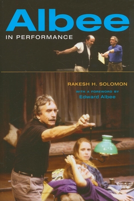Albee in Performance - Solomon, Rakesh H (Editor), and Albee, Edward (Foreword by)