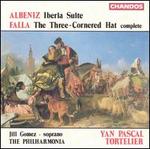 Albeniz: Iberia Suite; Falla: The Three-Cornered Hat