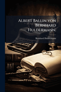 Albert Ballin Von Bernhard Huldermann.