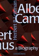 Albert Camus: A Biography: A Biography