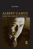Albert Camus: From the Absurd to Revolt