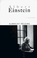Albert Einstein: A Biography