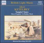 Albert Ket�lbey: Tangled Tunes