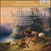 Albert Lortzing: Der Wildsch�tz - Bernd Riedel (vocals); Doris Soffel (vocals); Edith Mathis (vocals); Georgine Resick (vocals);...