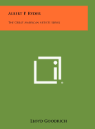 Albert P. Ryder: The Great American Artists Series