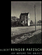 Albert Renger-Patzsch: Joy Before the Object