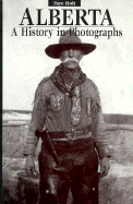 Alberta: A History in Photographs