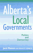 Alberta's Local Governments: Politics and Democracy