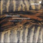 Alberto Posadas: Erinnerungsspuren