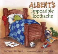 Albert's Impossible Toothache - Williams, Barbara