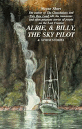 Albie and Billy the Sky-Pilot - and Other Stories