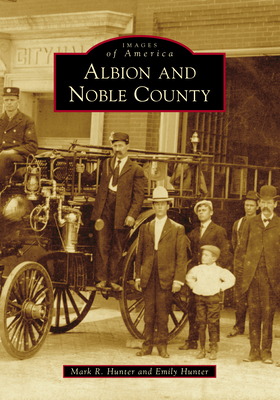 Albion and Noble County - Hunter, Mark R, and Hunter, Emily Jane