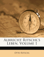 Albrecht Ritschl's Leben.