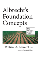 Albrecht's Foundation Concepts: The Albrecht Papers
