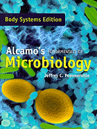 Alcamo's Fundamentals of Microbiology: Body Systems: .