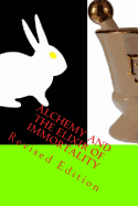 Alchemy and the Elixir of Immortality: Revised Edition