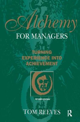 Alchemy for Managers - Reeves, Tom