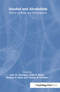 Alcohol and Alcoholism: Effects on Brain and Development