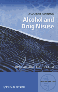 Alcohol and Drug Misuse: A Cochrane Handbook