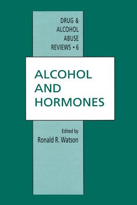 Alcohol and Hormones - Watson, Ronald R
