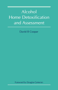 Alcohol Home Detoxification and Assessment