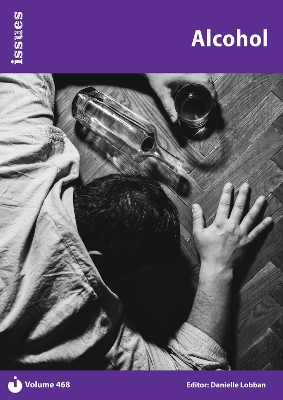 Alcohol: Issues: PSHE & RSE Resources For Key Stage 3 & 4 - Lobban, Danielle (Editor)