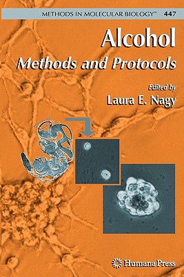 Alcohol: Methods and Protocols - Nagy, Laura E. (Editor)