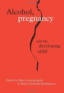 Alcohol, Pregnancy and the Developing Child