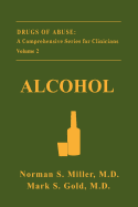 Alcohol - Miller, Norman S., and Gold, Mark S.
