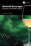 Alcoholic Beverages: Chemistry and Health Impacts
