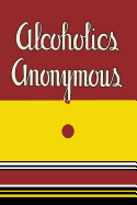 Alcoholics Anonymous: 1939 First Edition