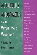 Alcoholics Anonymous as a Mutual-Help: A Study in Eight Societies