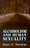 Alcoholism and Human Sexuality