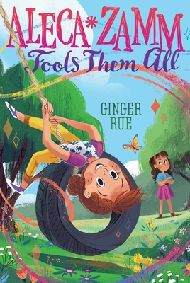 Aleca Zamm Fools Them All - Rue, Ginger