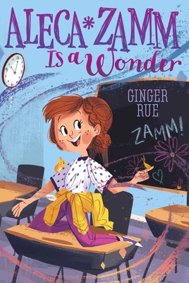 Aleca Zamm Is a Wonder - Rue, Ginger
