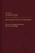 Alejo Carpentier: Bibliographical Guide/Guia Bibliografica