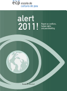 Alert 2011!: Report on Conflicts, Human Rights and Peacebuilding