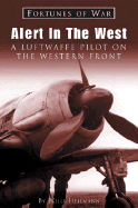 Alert in the West: A Luftwaffe Pilot on the Western Front