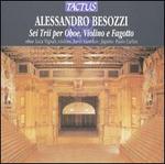 Alessandro Besozzi: Sei Trii per Oboe, Violino e Fagotto