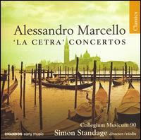 Alessandro Marcello: 'La Cetera' Concertos - Collegium Musicum 90; Simon Standage (violin); Simon Standage (conductor)