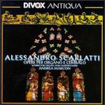 Alessandro Scarlatti: Opere per Organo e Cembalo
