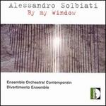 Alessandro Solbiati: By My Window