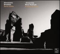 Alessandro Stradella: Santa Editta - Claudia Di Carlo (soprano); Ensemble Mare Nostrum; Fernando Guimar�es (tenor); Francesca Aspromonte (soprano);...