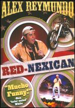 Alex Reymundo: Red-Nexican - Scott Montoya