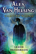 Alex Van Helsing: Vampire Rising