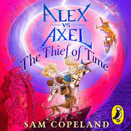 Alex vs Axel: The Thief of Time