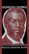 Alexander Crummell: A Study of Civilization & Discontent