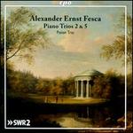 Alexander Ernst Fesca: Piano Trios 2 & 5